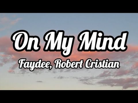 Faydee, Robert Cristian - On My Mind (lyrics)