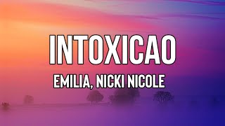 Emilia, Nicki Nicole - intoxicao (Letra/Lyrics) | Siempre me dice que ya no está enamora&#39;o