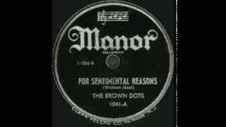 (Deek Watson & His) Brown Dots - (For) Sentimental Reasons (2 diff. vers.)