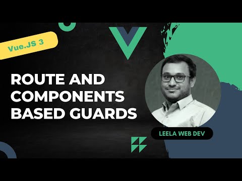 54. Route & Component Based Guards like beforeEnter, beforeRouteLeave, update, enter - Vue 3