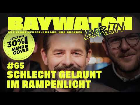 Schlecht gelaunt im Rampenlicht | Folge 65 | Baywatch Berlin - Der Podcast