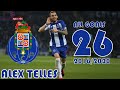 Alex Telles All 26 Goals For Fc Porto 2016/2020