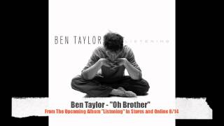 BEN TAYLOR - Oh Brother
