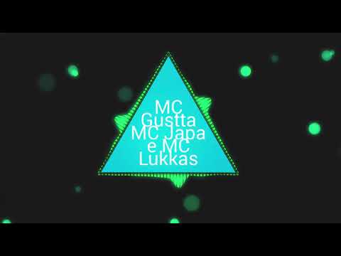 MC Gustta MC Japa e MC Lukkas - Parara (Download)