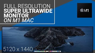How-to Get 5120x1440 Resolution on Apple M1 Mac - Samsung CRG9 Super Ultrawide Monitor + M1 Mac Mini