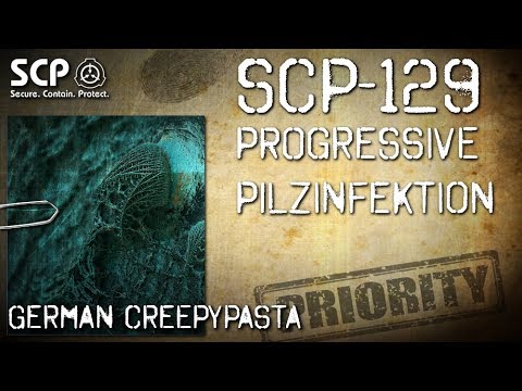 SCP-129: Progressive Pilzinfektion - German Creepypasta (Grusel, Horror, Hörbuch) DEUTSCH