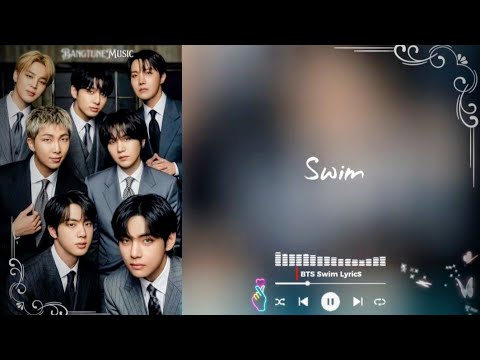 BTS ( 방탄소년단 ) \ SWIM\ Lyrics - FANMADE 