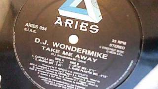 DJ WONDERMIKE - Take Me Away (Cappella Mix)