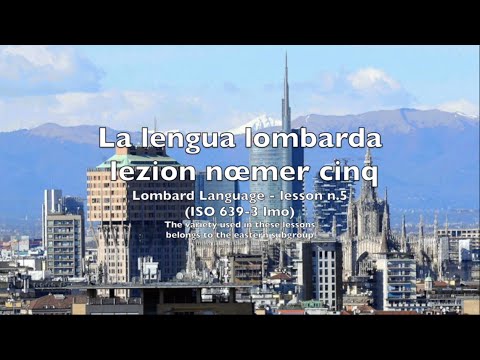 Lombard Language, lesson 5 - Lengua Lombarda, lezion 5