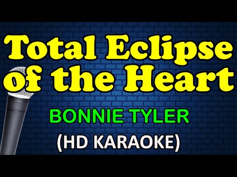 TOTAL ECLIPSE OF THE HEART - Bonnie Tyler (HD Karaoke)