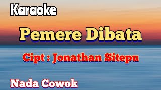 Download lagu PEMERE DIBATA | KARAOKE LAGU KARO | NADA COWOK mp3