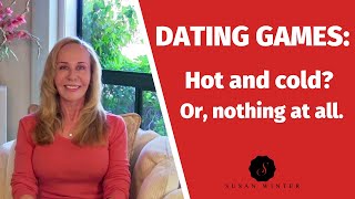 Dating Games: Hot & cold? Or, nothing at all