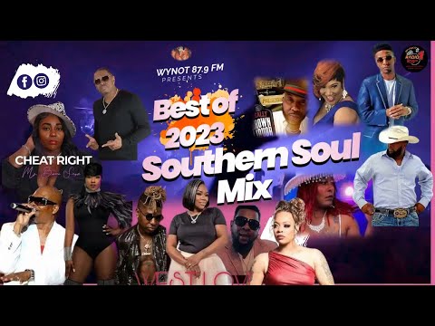 Best of 2023 Southern Soul Mix