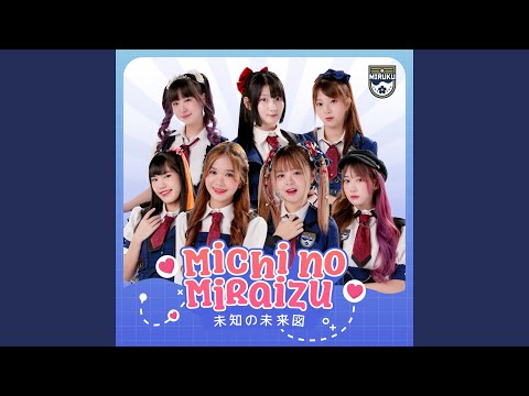 Michi no Miraizu「未知の未来図」