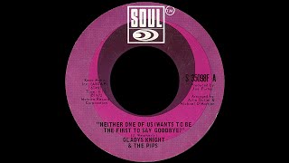 Gladys Knight &amp; The Pips ~ Neither One Of Us (Wants To Be The First) 1973 Soul Purrfection Version