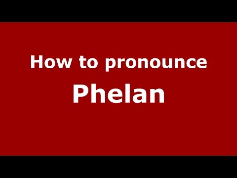 How to pronounce Phelan