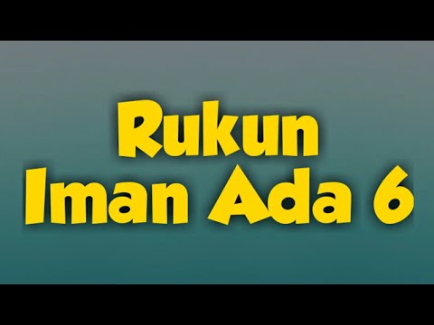 There are 6 pillars of faith. LET'S MEMORIZE THEM AND PRACTICE THEM