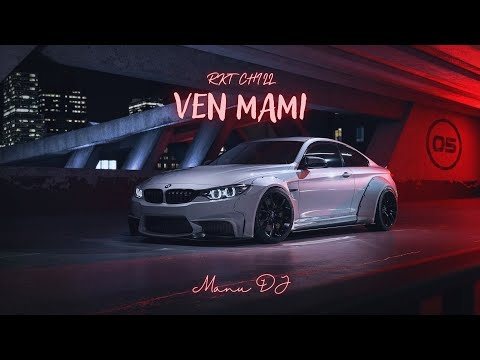 Ven Mami (Rkt Chill) - Manu DJ @BMCanalOficial