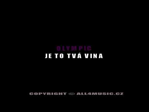 KJ0642 OLYMPIC-Je to tvá vina (Karaoke verze)