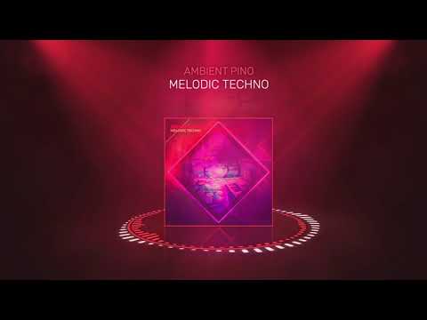 Melodic Techno (Afro House Mix) · Ambient Pino