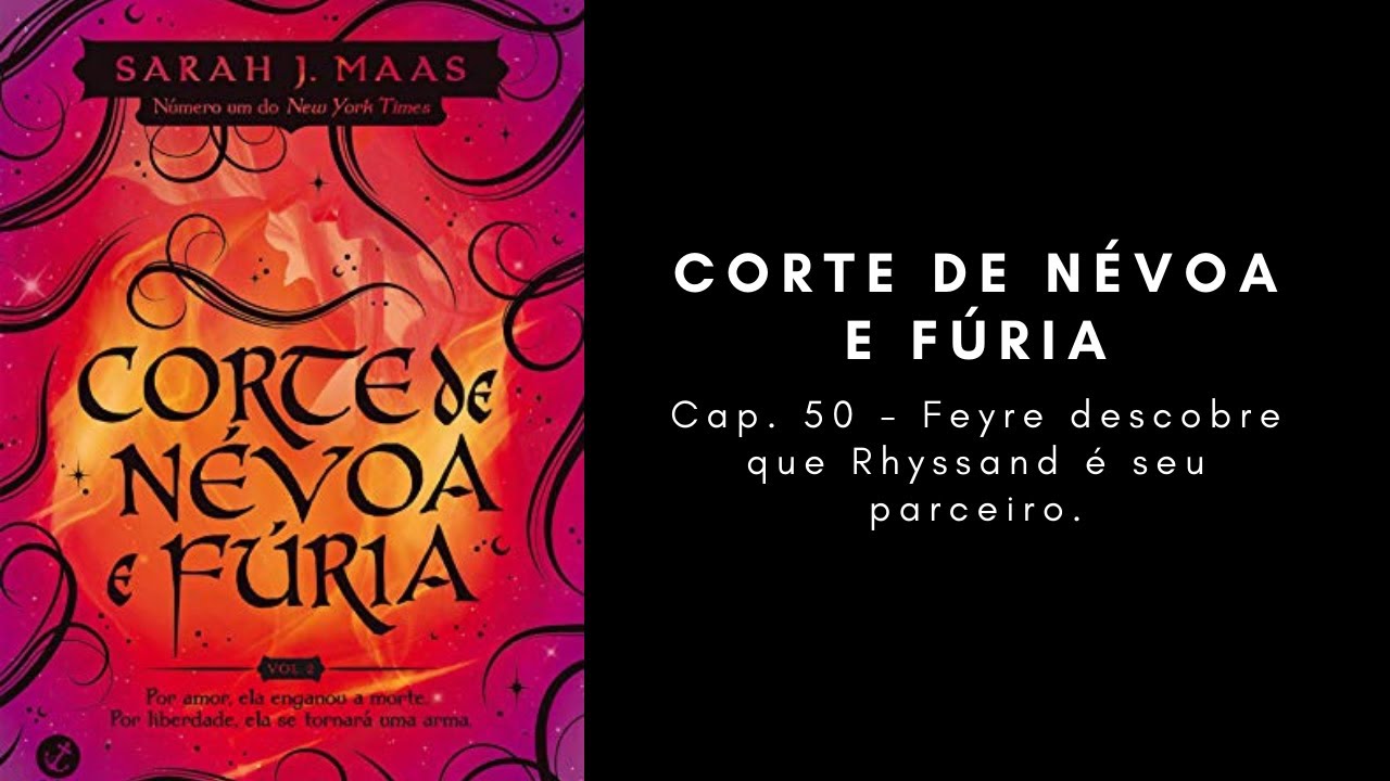 Audiobook Corte de Névoa e Fúria - Cáp. 50 - Feyre descobre que Rhys é seu parceiro.