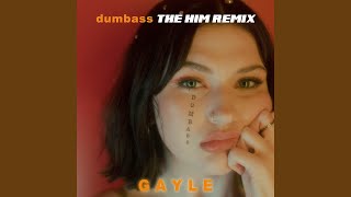 dumbass (The Him Remix) dumbass (The Him Remix)