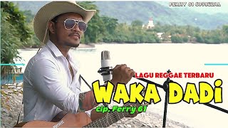 Download lagu WAKA DADI || Lagu reggae terbaru || FERRY LADO@Ferry61official @wiorekomusic mp3 Download lagu WAKA DADI || Lagu reggae terbaru || FERRY LADO@Ferry61official @wiorekomusic mp3