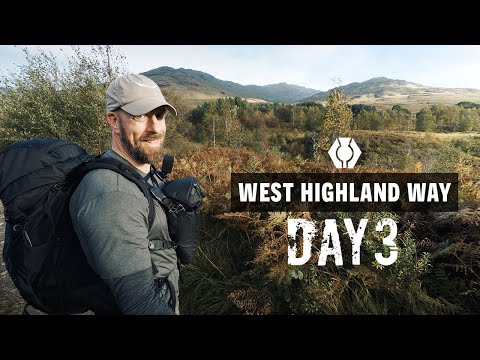 WEST HIGHLAND WAY - Day 3 is HELL DAY...or is it?