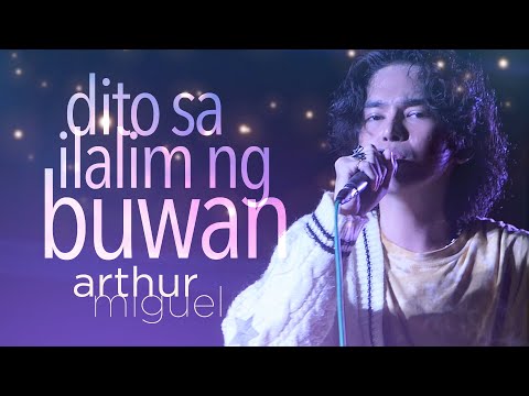 ARTHUR MIGUEL - DITO SA ILALIM NG BUWAN