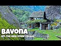 Bavona  - The Valley is Only Inhabited in Summertime and Even Shunning Electricity