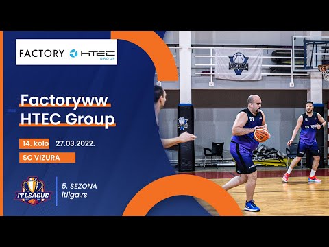 27.03.2022 ITLIGA 14.kolo grupa B 20:30 FACTORY WW - HTEC GROUP