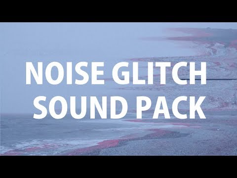 Noise Glitch Sound Pack