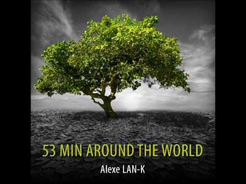 53 MIN AROUND THE WORLD (Ethnic deep house dj set)