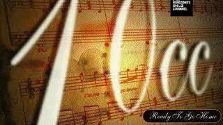 10cc - Ready To Go Home (LYRICS)