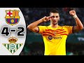 Barcelona vs Real Betis 4-2 Highlights & All Goals - 2024