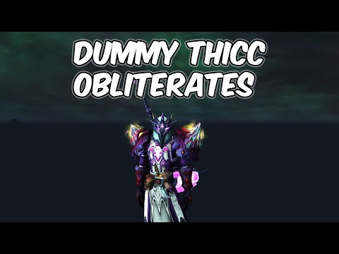 DUMMY THICC Obliterates - 10.0 Frost Death Knight PvP - WoW Dragonflight PvP
