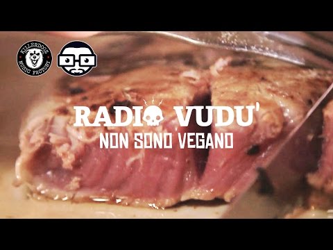 Radio Vudù - Non Sono Vegano (Official Video)