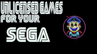 Unlicensed Games for your Sega