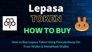 How to Buy Lepasa Token (LEPA) Using PancakeSwap On Trust Wallet OR MetaMask Wallet