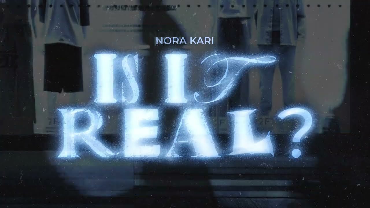 NORA KARI - IS IT REAL? (Official Audio)