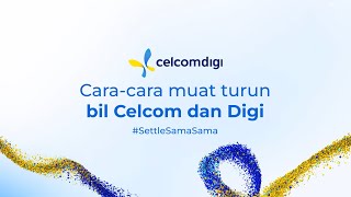 Muat Turun Bil | #SettleSamaSama CelcomDigi