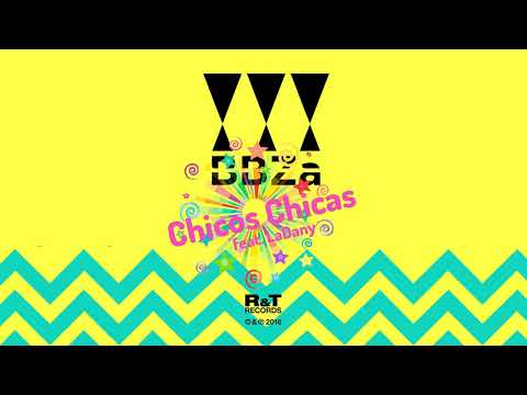 BBZa feat. LaDany - Chicos Chicas  [Official Audio]