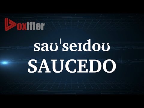 How to Pronunce Saucedo in English - Voxifier.com