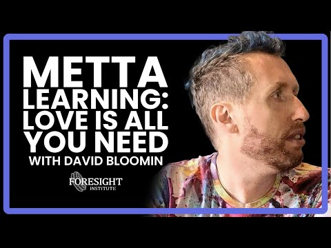 David Bloomin | Metta Learning - Love Is All You Need