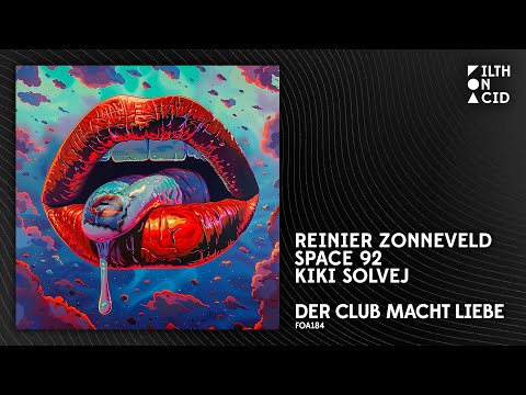 Reinier Zonneveld x Space 92 x Kiki Solvej - Der Club macht Liebe [FOA184]