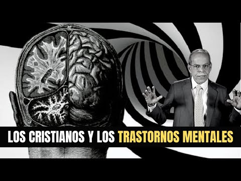 Los Cristianos y los Trastornos Mentales 🧠🧠 Miguel Núñez