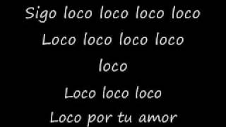 Loco Por Ti con letra