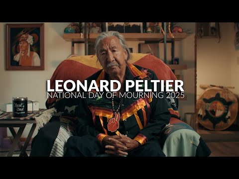 Leonard Peltier: National Day of Mourning Address, 2025