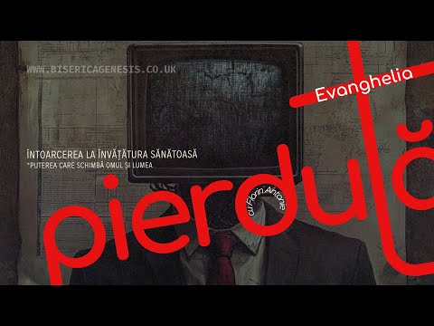 Evanghelia pierdută: întoarcerea la învățătura sănătoasă | Florin Antonie