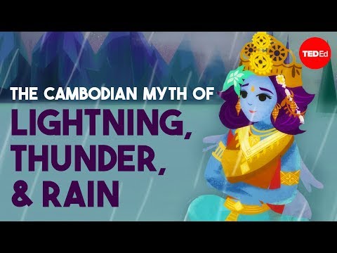 The Cambodian myth of lightning, thunder, and rain - Prumsodun Ok